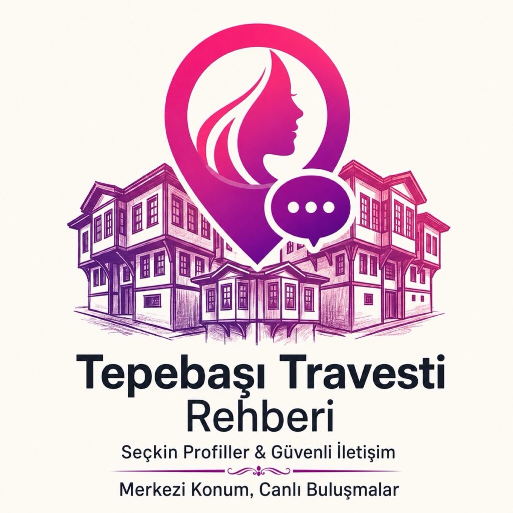 Tepebaşı Travesti Eskişehir